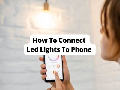 How To Connect Led Lights To Phone